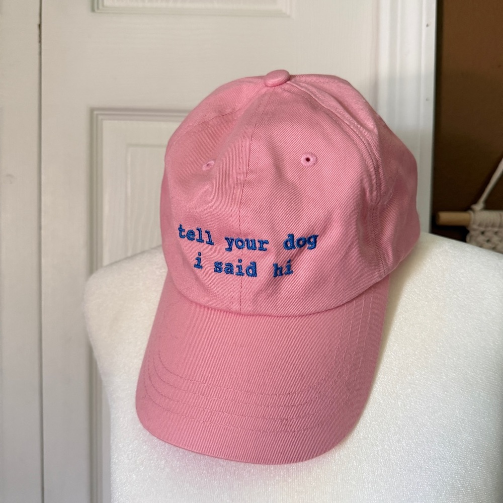 NWOT "Tell Your Dog I Said Hi" Pink and Blue Hat